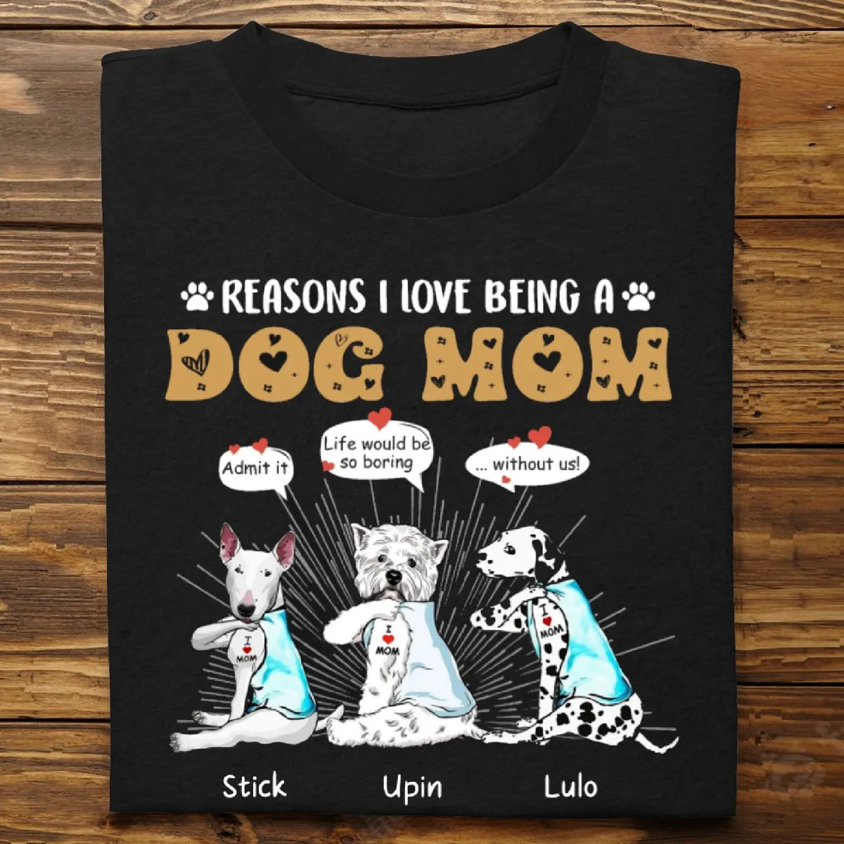 Dog Lovers - Reasons I Love Being A Dog Mom - Personalized Unisex T-shirt