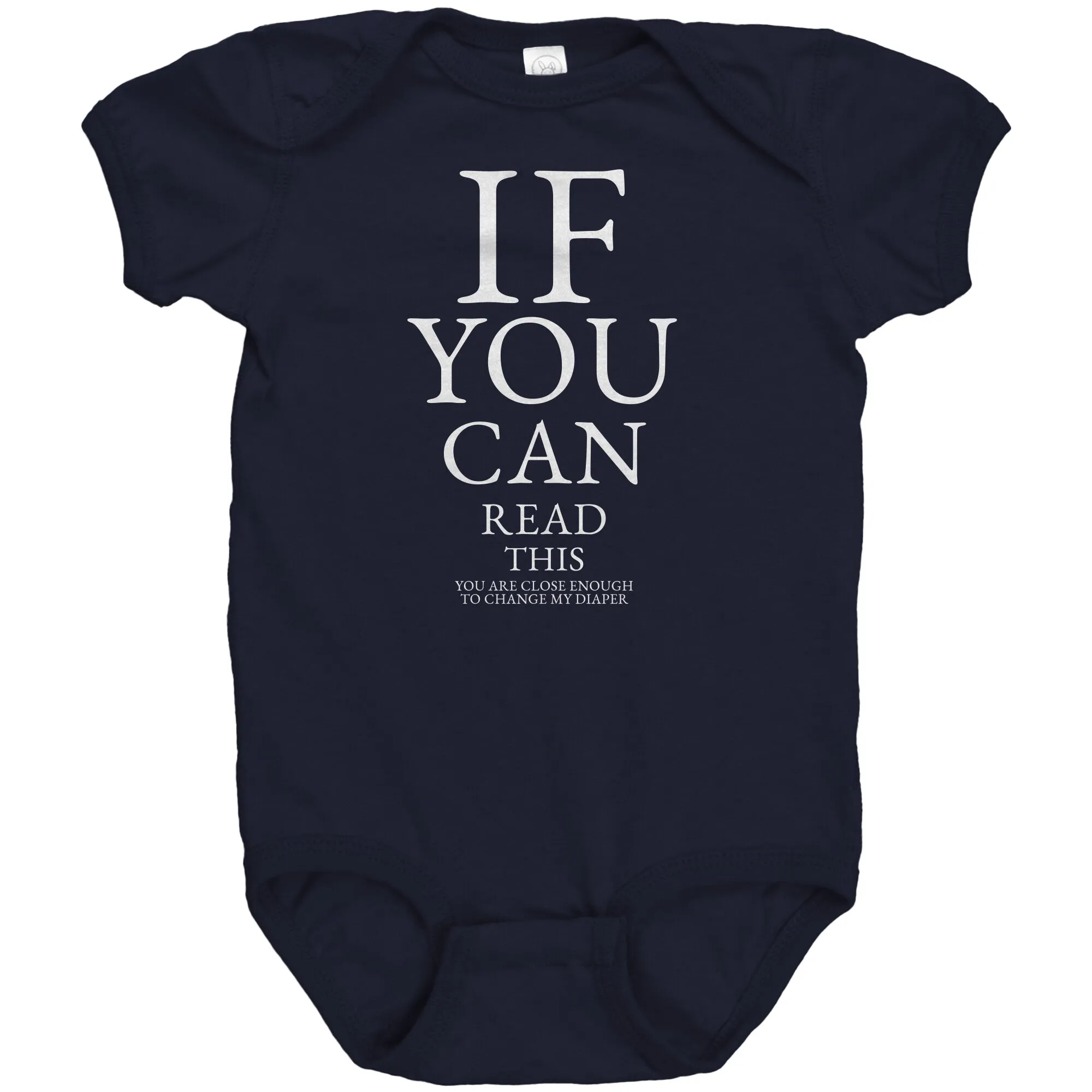 If you can read this, you are close enough to change my diaper Baby One Piece Bodysuit